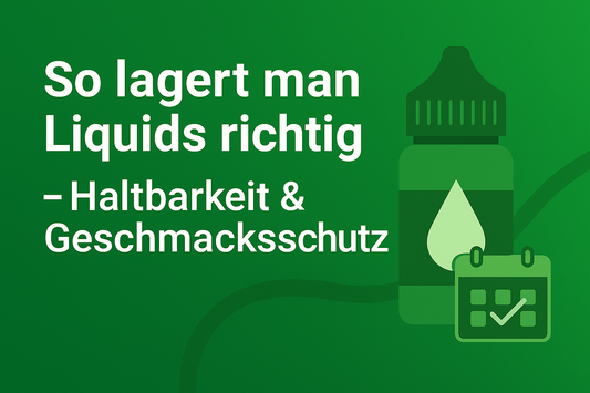 „So lagert man Liquids richtig – Haltbarkeit & Geschmacksschutz"