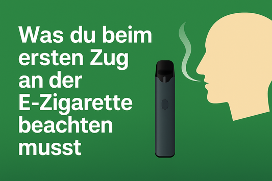 „Was du beim ersten Zug an der E-Zigarette beachten musst"