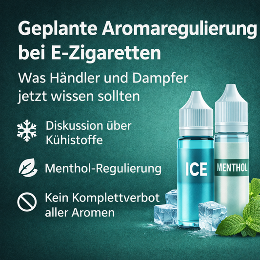 „Geplante Aromaregulierung bei E-Zigaretten, was jetzt auf uns zukommt"