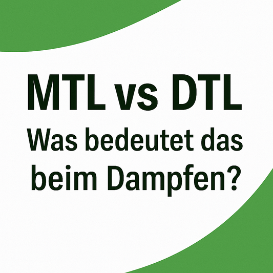 „MTL vs DTL – Was bedeutet das beim Dampfen?“