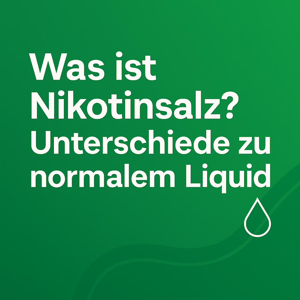 „Was ist Nikotinsalz? Unterschiede zu normalem Liquid“